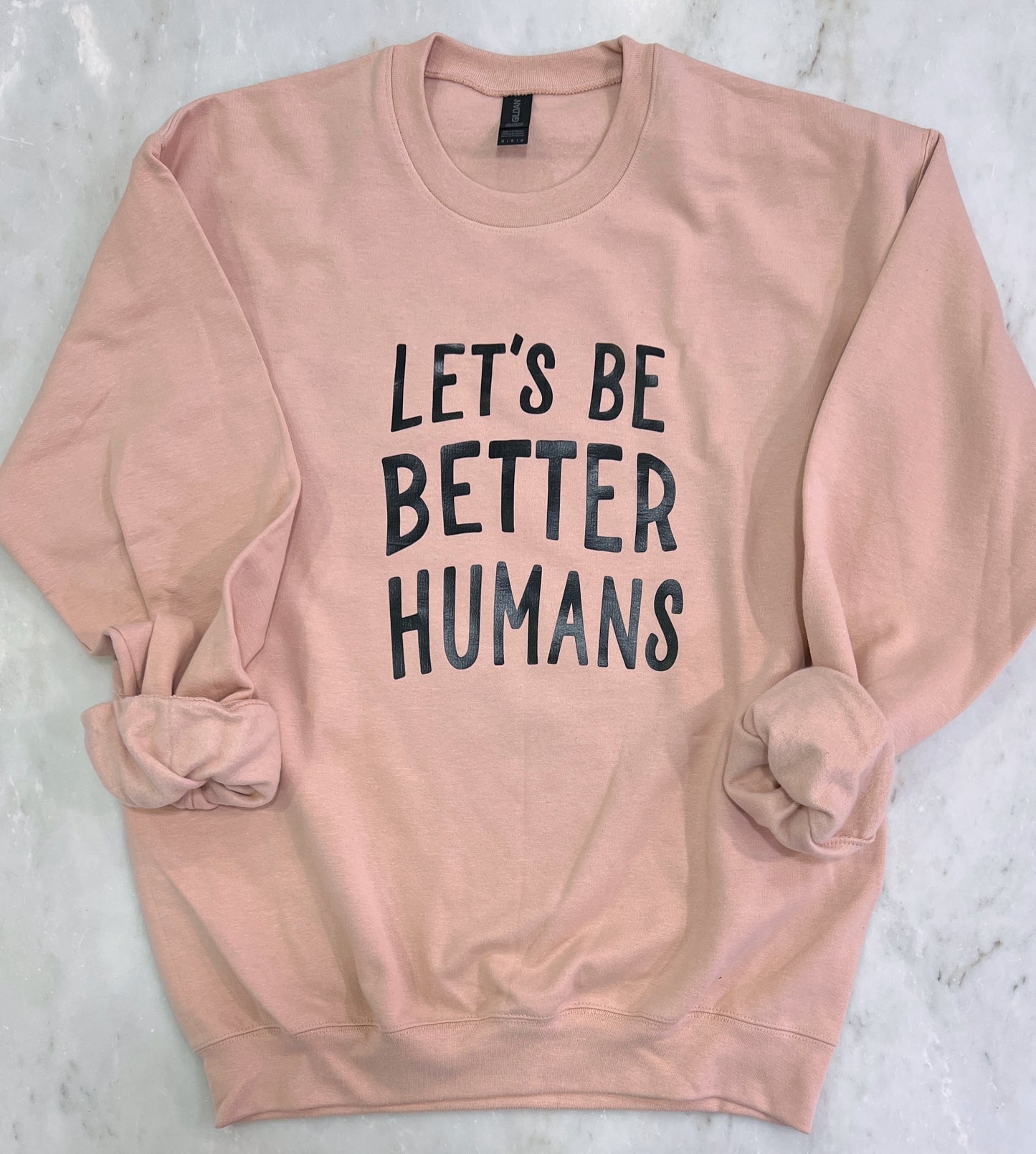 Let’s Be Better Humans • Comfy Crewneck