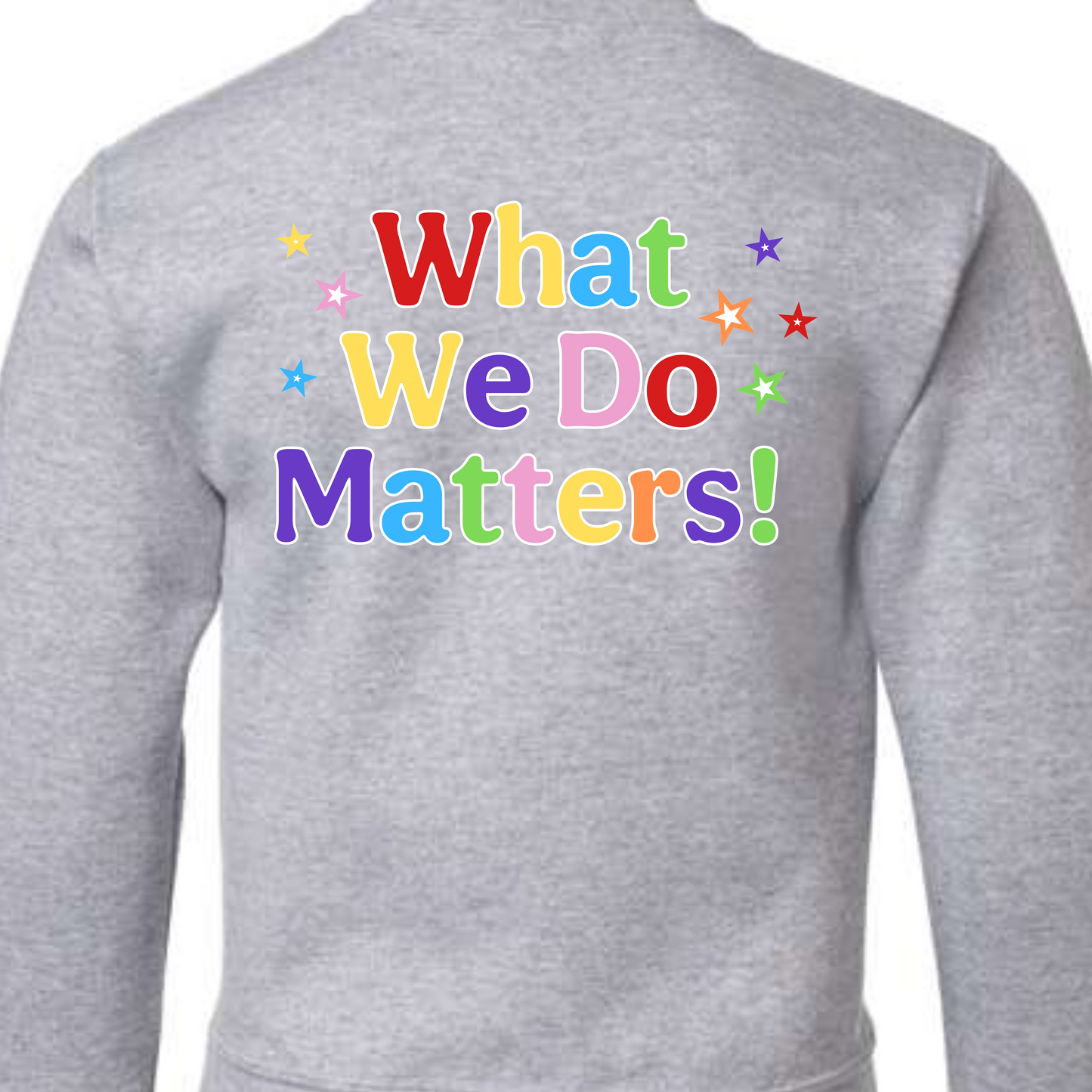 Kids Sweatshirt • What We Do Matters! • Parchment Early Learning Center