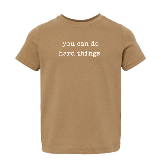 You Can Do Hard Things • KIDS SIZES