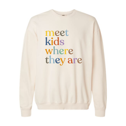 Meet Kids Where They Are • Comfort Colors • ADULT SIZES