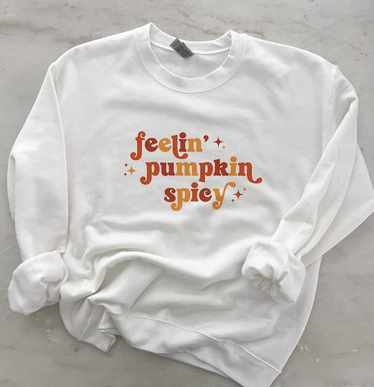 Feelin' Pumpkin Spicy • Pullover