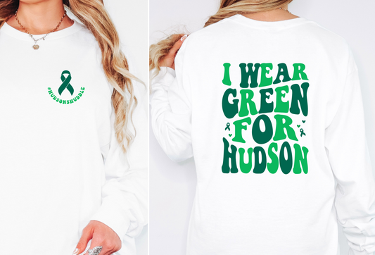 I Wear Green For Hudson • Long Sleeve Shirt