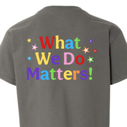 Infant T-Shirts  • What We Do Matters! • Parchment Early Learning Center